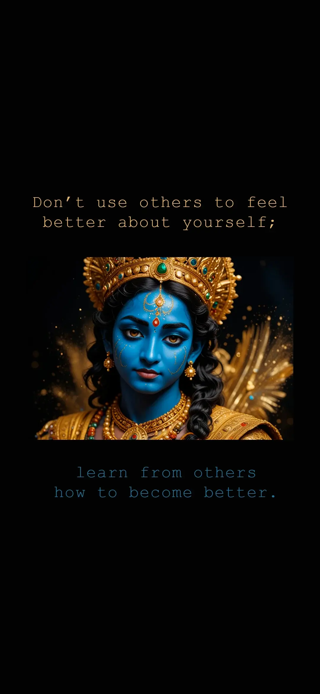 Don’t use others to feel better about yourself