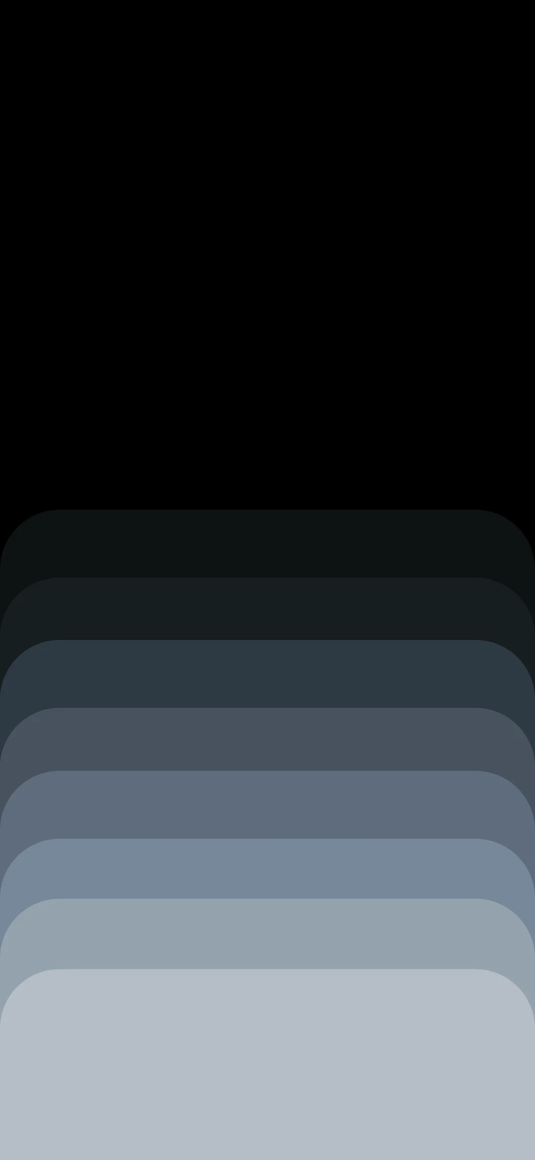 4K A vertical abstract wallpaper with multiple stacked, rounded rectangular layers transitioning from light blue-gray at the bottom to deep black at the top 2340x1080